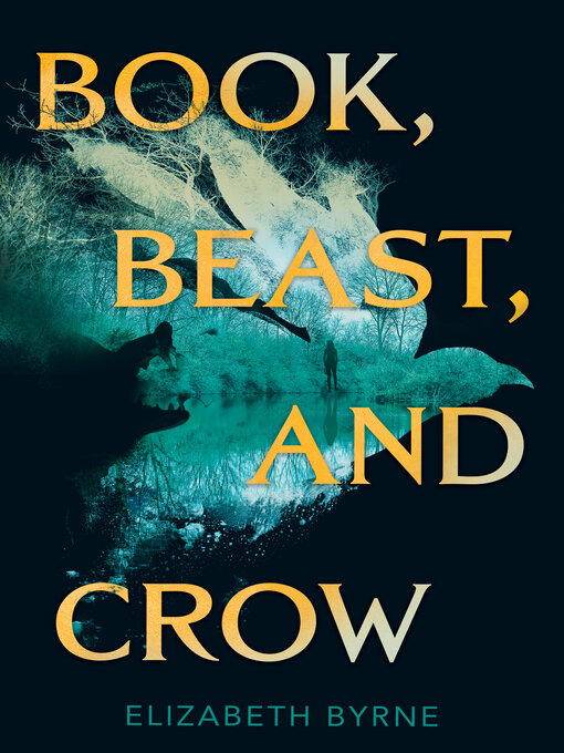 Title details for Book, Beast, and Crow by Elizabeth Byrne - Available